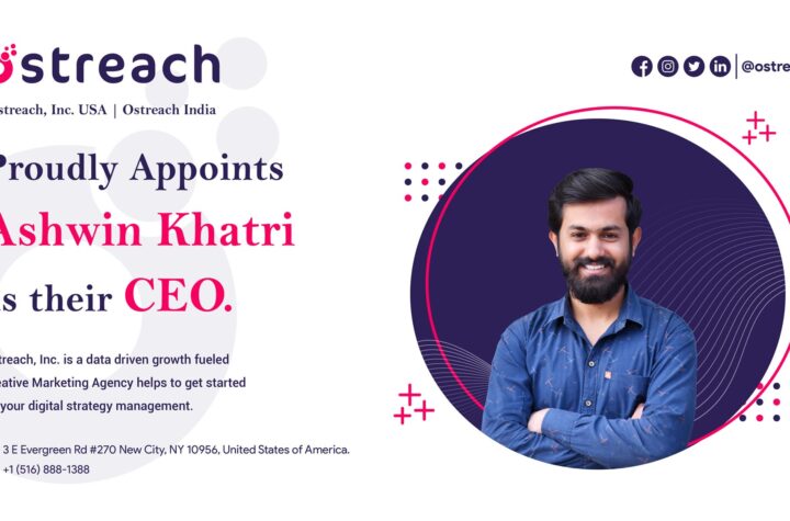 Ostreach Inc. appoints 23yo Entrepreneur Ashwin Khatri as its Chief Executive Officer (CEO)