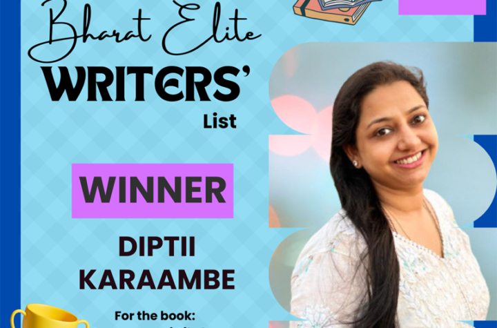 Diptii Karaambe, Bharat Elite Writers' List, critically acclaimed author